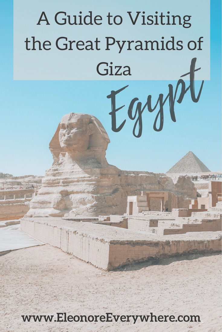 A Guide To Visiting The Great Pyramids Of Giza, Egypt - Eleonore Everywhere